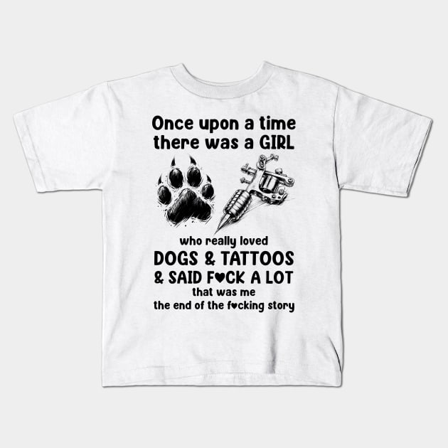 Once Upon A Time There Was A Girl Really Loved Dogs And Tattoos V2 Kids T-Shirt by Hsieh Claretta Art